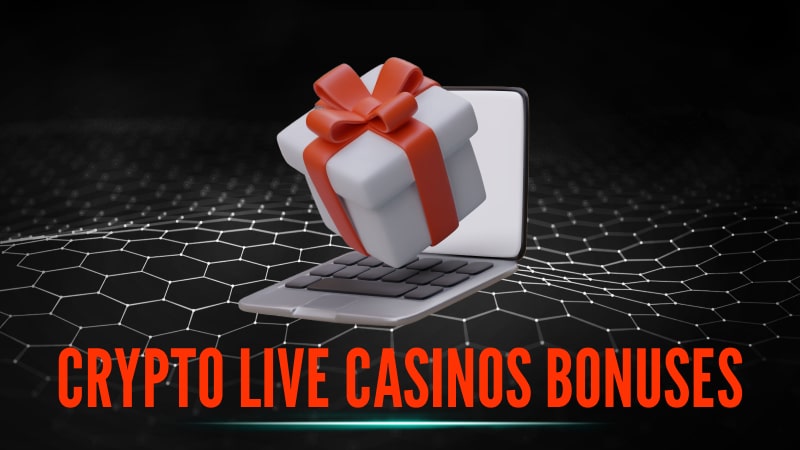 Crypto live casino bonuses